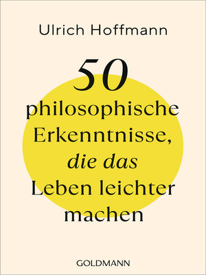 cover image of 50 philosophische Erkenntnisse, die das Leben leichter machen